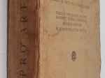 Pro Arte. Uwagi o sztuce i kulturze. Nieco z obyczajów, teatry, kabarety, muzyka, literatura, sztuki plastyczne. Miejskie muzeum sztuki