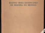 Rozwój myśli estetycznej od Herdera do Heinego  [dedykacja od autora]