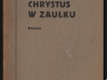 Chrystus w zaułku. Poezje [autograf]