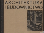 Architektura i budownictwo. Miesięcznik ilustrowany, Rok X, zeszyt 1