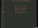Dzieje kultury polskiej, t. I-III [dedykacja od Gebethnerów]